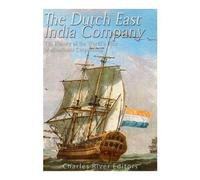 Charles River Editors The Dutch East India Company (Tascabile)