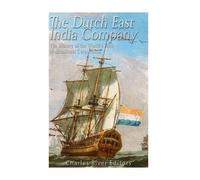 Charles River Editors The Dutch East India Company (Tascabile)