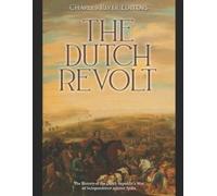 Charles River Editors The Dutch Revolt (Tascabile)