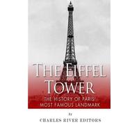 Charles River Editors The Eiffel Tower (Tascabile)