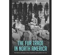 Charles River Editors The Fur Trade in North America (Tascabile)