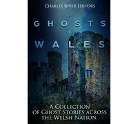 Charles River Editors The Ghosts of Wales (Tascabile)