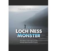 Charles River Editors The Loch Ness Monster (Tascabile)