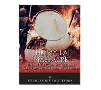 Charles River Editors The My Lai Massacre (Tascabile)
