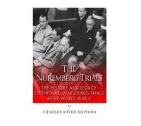 Charles River Editors The Nuremberg Trials (Tascabile)