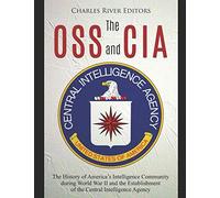 Charles River Editors The OSS and CIA (Tascabile)