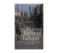Charles River Editors The Second Battle of Fallujah (Tascabile)