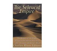 Charles River Editors The Seleucid Empire (Tascabile)