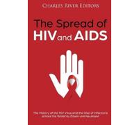 Charles River Editors The Spread of HIV and AIDS (Tascabile)