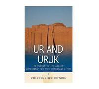 Charles River Editors Ur and Uruk (Tascabile)