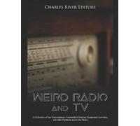 Charles River Editors Weird Radio and Television (Tascabile)