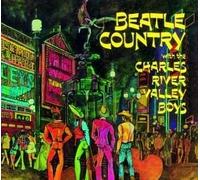 CHARLES RIVER VALLEY BOYS - Beatle Country