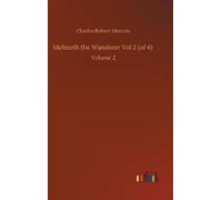 Charles Robert Matu Melmoth the Wanderer Vol 2 (of 4): Volum (Copertina rigida)
