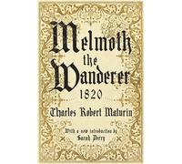 Charles Robert Maturin Melmoth the Wanderer 1820 (Tascabile)