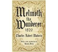 Charles Robert Maturin Melmoth the Wanderer 1820 (Tascabile)