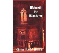 Charles Robert Maturin Melmoth the Wanderer (Copertina rigida)