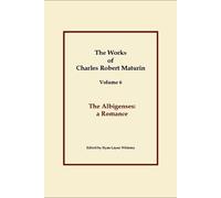 Charles Robert The Albigenses, Works of Charles Robert Matur (Copertina rigida)