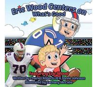 Charles Roberts Stevie Johnson Eric Wood Centers on What's Good (Tascabile)