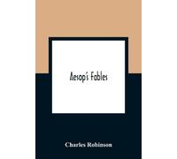 Charles Robinson Aesop'S Fables (Tascabile)