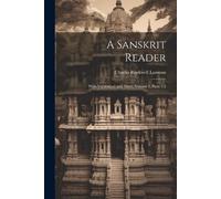 Charles Rockwell Lanman A Sanskrit Reader (Tascabile)