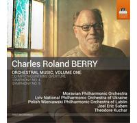 Charles Roland Berry Charles Roland Berry: Orchestral Music - Volume 1 (CD)