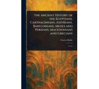 Charles Rollin The Ancient History of the Egyptians, Carthagi (Copertina rigida)