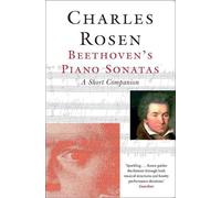 Charles Rosen Beethoven's Piano Sonatas (Tascabile)