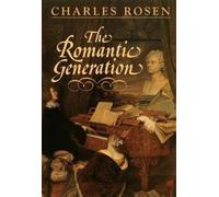 Charles Rosen The Romantic Generation (Tascabile) Charles Eliot Norton Lectures