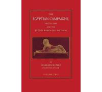Charles Royle EGYPTIAN CAMPAIGNS, 1882-1885 AND THE EVENTS WHICH LED (Tascabile)
