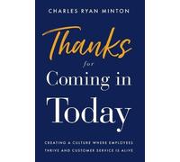 Charles Ryan Minton Thanks for Coming in Today (Copertina rigida)