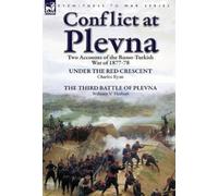 Charles Ryan Wi Conflict at Plevna: Two Accounts of the Russo (Copertina rigida)