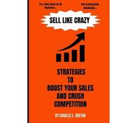 Charles S Breton Sell Like Crazy (Tascabile)
