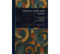 Charles S (Charles Sanders) Peirce Morris R (Morris Chance, Love, a (Tascabile)
