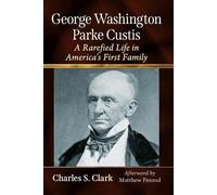 Charles S. Clark George Washington Parke Custis (Tascabile)