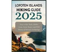 Charles S Delph Lofoten Islands Hiking Guide 2025 (Tascabile)