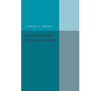 Charles S. Gibson Essential Principles of Organic Chemistry (Tascabile)