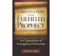 Charles S Meek Christian Hope through Fulfilled Prophecy (Tascabile)
