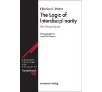 Charles S. Peir The Logic of Interdisciplinarity. 'The Monist (Copertina rigida)