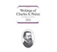 Charles S. Peir Writings of Charles S. Peirce: a Chronologica (Copertina rigida)