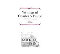 Charles S. Peir Writings of Charles S. Peirce: a Chronologica (Copertina rigida)