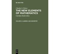 Charles S. Peirce Algebra and Geometry (Copertina rigida)