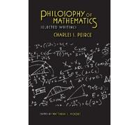 Charles S. Peirce Philosophy of Mathematics (Tascabile)