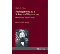 Charles S. Peirce Prolegomena to a Science of Reasoning (Copertina rigida)