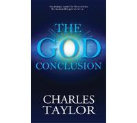 Charles S. Taylor The God Conclusion (Tascabile)
