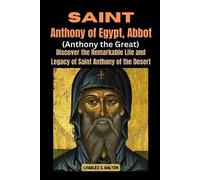 Charles S Walton Saint Anthony of Egypt, Abbot (Anthony the Great) (Tascabile)