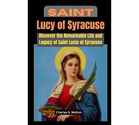 Charles S Walton Saint Lucy of Syracuse (Tascabile)