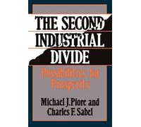 Charles Sabel Michael Piore The Second Industrial Divide (Tascabile)