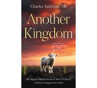 Charles Salisbu Another Kingdom: The Biggest Hidden Secret in Bible (Tascabile)