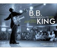 Charles Sawyer B.B. King: From Indianola to Icon (Copertina rigida)