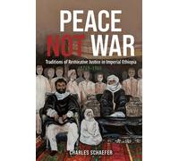 Charles Schaefe Peace Not War: Traditions of Restorative Just (Copertina rigida)
